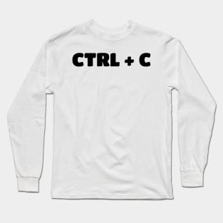 Copy - Paste Parent/Child Ctrl-C & Ctrl-V Long Sleeve T-Shirt